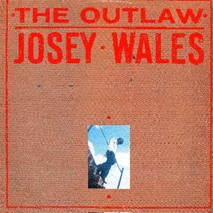 The outlaw Josey Wales